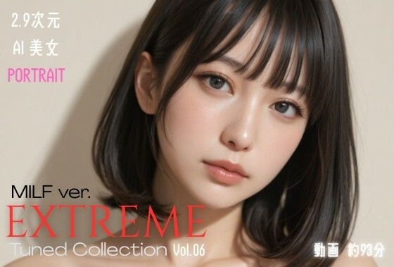 【d_756645】2.9次元AI美女 PORTRAIT EXTREME MILF ver. Tuned Collection VOL.06 AI SEX 動画集【KEI diffusion】